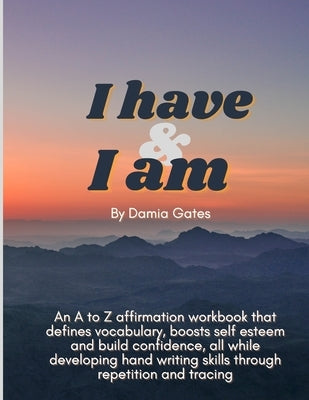 I have & I am by Gates, Damia