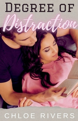 Degree of Distraction by Rivers, Chloe
