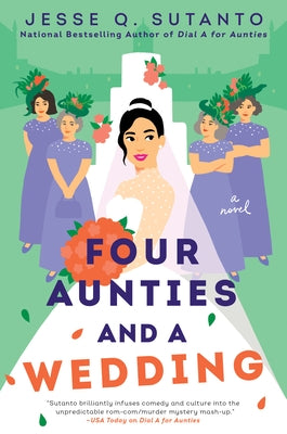 Four Aunties and a Wedding by Sutanto, Jesse Q.