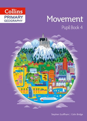 Collins Primary Geography Pupil Book 4 by Bridge, Colin