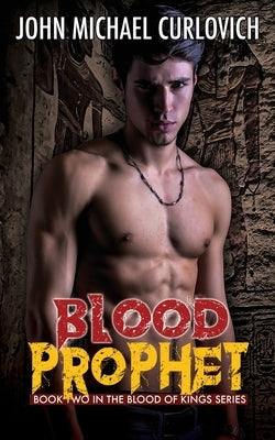 Blood Prophet by Curlovich, John Michael