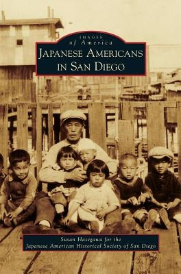 Japanese Americans in San Diego by Hasegawa, Susan