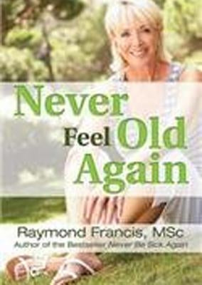 Never Feel Old Again by Francis, Raymond