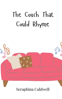 The Couch That Could Rhyme by Caldwell, Seraphina