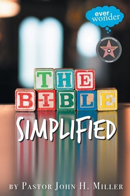 The Bible Simplified by Miller, John H.