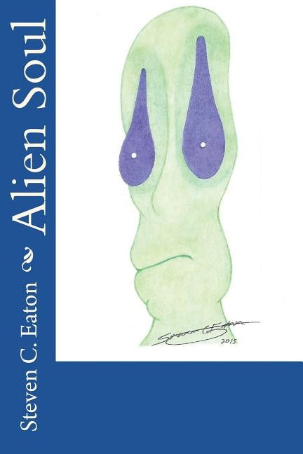 Alien Soul by Eaton, Steven C.