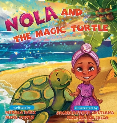 Nola and the Magic Turtle by Jones, Mikala