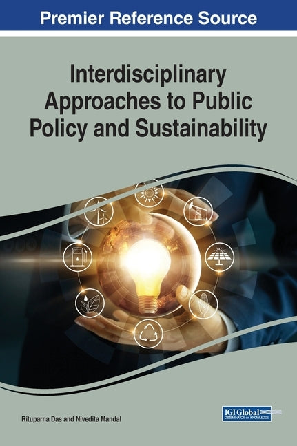 Interdisciplinary Approaches to Public Policy and Sustainability by Das, Rituparna