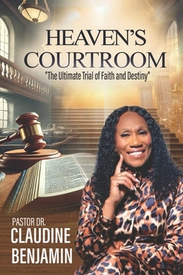 Heaven's Courtroom by Benjamin, Claudine