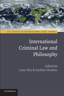 International Criminal Law and Philosophy by May, Larry
