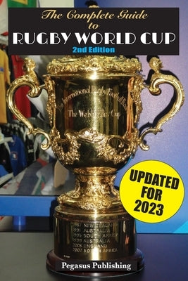 The Complete Guide to Rugby World Cup by Rockwell, Tracy