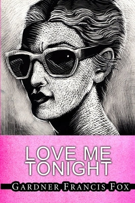 Love Me Tonight by Fox, Gardner Francis