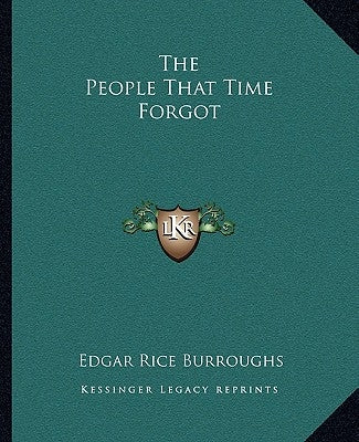 The People That Time Forgot by Burroughs, Edgar Rice