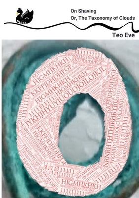 On Shaving Or, The Taxonomy of Clouds by Eve, Teo