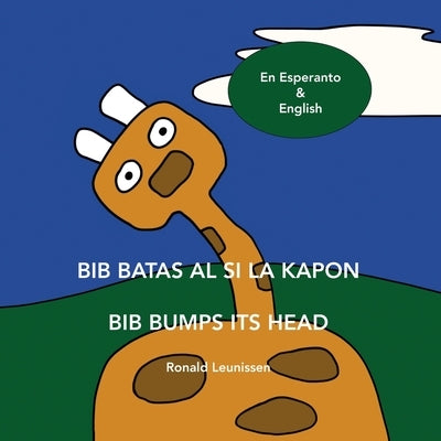 Bib Batas Al Si La Kapon - Bib Bumps Its Head: En Esperanto & English by Franssen, Joost