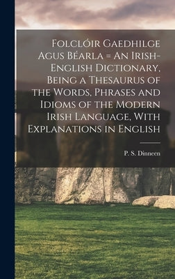 Folclóir Gaedhilge Agus Béarla = An Irish-English Dictionary, Being a Thesaurus of the Words, Phrases and Idioms of the Modern Irish Language, With Ex by Dinneen, P. S. (Patrick Stephen) 186