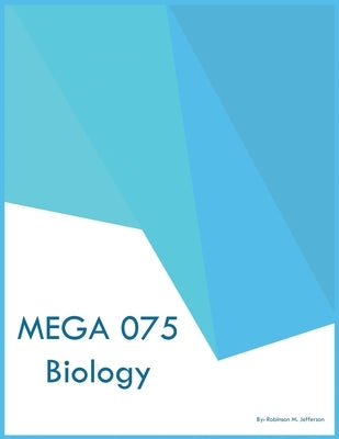 MEGA 075 Biology by Jefferson, Robinson M.