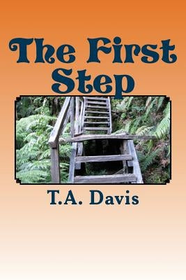 The First Step: Mae and Joey: The First Step by Davis, Terri a.