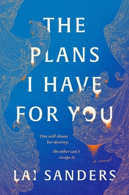 The Plans I Have for You by Sanders, Lai