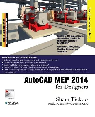 AutoCAD MEP 2014 for Designers by Purdue Univ, Prof Sham Tickoo