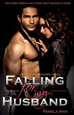 Falling For My Husband by Ann, Pamela