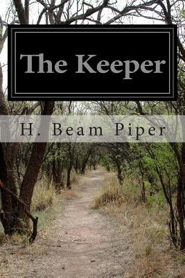 The Keeper by Piper, H. Beam