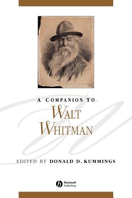A Companion to Walt Whitman by Kummings, Donald D.
