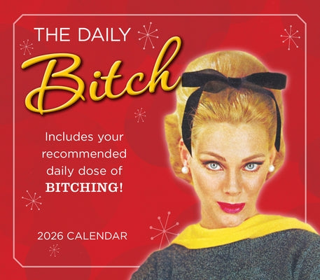 2026 Daily Bitch, the Boxed/Daily Calendar by Polish Ed/Ephemera Inc