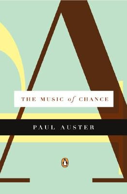 The Music of Chance by Auster, Paul
