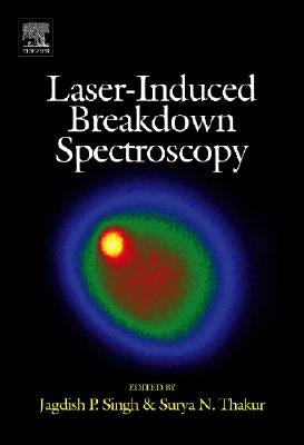 Laser-Induced Breakdown Spectroscopy by Singh, Jagdish P.