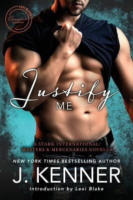 Justify Me: A Stark International/Masters and Mercenaries Crossover by Blake, Lexi
