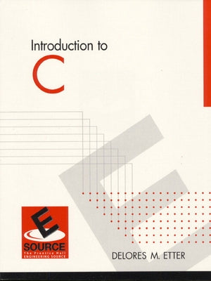 Introduction to C by Etter, Delores
