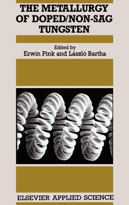 Metallurgy of Doped/Non-Sag Tungsten by Pink, E.