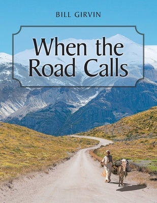 When the Road Calls by Girvin, Bill