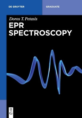 EPR Spectroscopy by Petasis, Doros T.