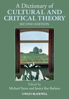 Dictionary of Cultural and Cri by Payne, Michael