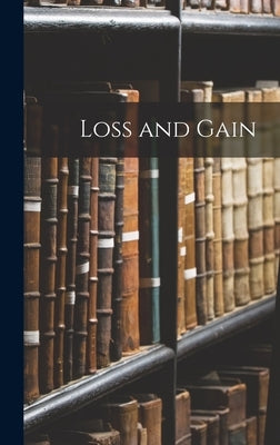 Loss and Gain by Anonymous