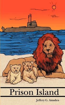 Prison Island by Amsden, Jeffrey G.
