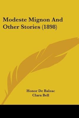 Modeste Mignon And Other Stories (1898) by Balzac, Honor de