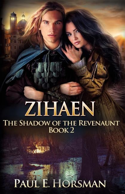 Zihaen: The Shadow of the Revenaunt, Book 2 by Horsman, Paul E.