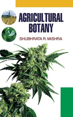 Agricultural Botany by Mishra, S. R.