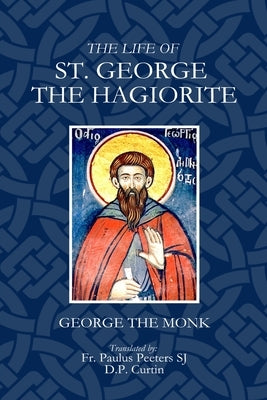 The Life of St. George the Hagarite by George the Monk