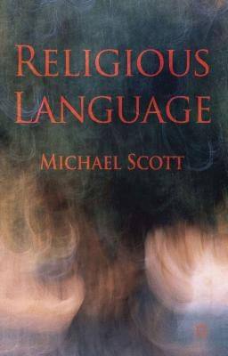 Religious Language by Scott, M.