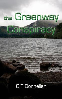 The Greenway Conspiracy: A Symphony of Time Novel by Donnellan, G. T.