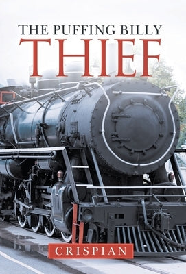 The Puffing Billy Thief by Crispian