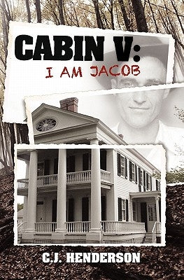 Cabin V: I Am Jacob by Henderson, C. J.