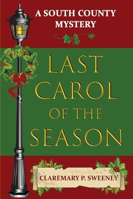 Last Carol of the Season by Sweeney, Claremary