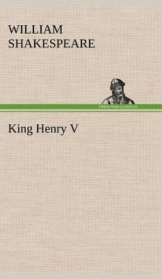 King Henry V by Shakespeare, William