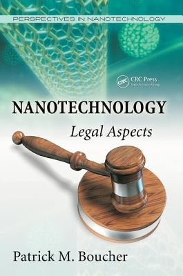 Nanotechnology: Legal Aspects by Boucher, Patrick M.