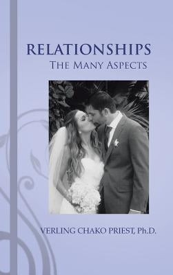 Relationships: The Many Aspects by Priest, Verling Chako